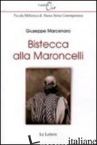BISTECCA ALLA MARONCELLI - MARCENARO GIUSEPPE