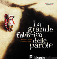 GRANDE FABBRICA DELLE PAROLE (LA) - LESTRADE AGNES DE; DOCAMPO VALERIA