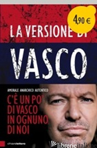 VERSIONE DI VASCO (LA) - ROSSI VASCO
