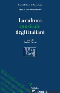 CULTURA MUSICALE DEGLI ITALIANI (LA) - ESTERO A. (CUR.)