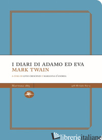 DIARI DI ADAMO E DI EVA (I) - TWAIN MARK; CRESCENZI L. (CUR.); D'ANDREA M. (CUR.)