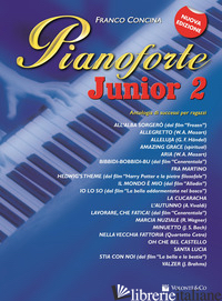 PIANOFORTE JUNIOR. NUOVA EDIZ.. VOL. 2 - CONCINA FRANCO