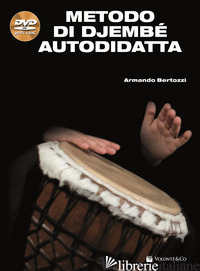 METODO DI DJEMBE' AUTODIDATTA. CON DVD-ROM - BERTOZZI ARMANDO