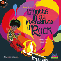 NOTTE IN CUI INVENTARONO IL ROCK. CON CD-AUDIO (LA) - BRANDONI RENO