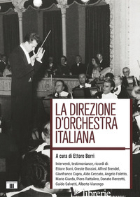 DIREZIONE D'ORCHESTRA ITALIANA (LA) - BORRI E. (CUR.)