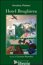 HOTEL BRUGHIERA - MOLTENI ANNALINA