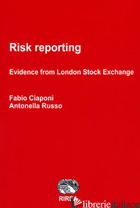 RISK REPORTING. EVIDENCE FROM LONDON STOCK EXCHANGE - CIAPONI FABIO; RUSSO ANTONELLA