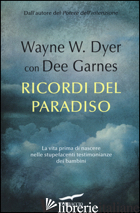 RICORDI DEL PARADISO - DYER WAYNE W.; GARNES DEE