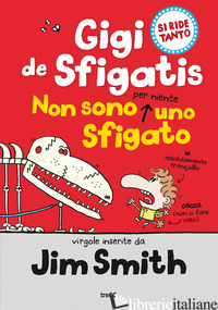 NON SONO PER NIENTE UNO SFIGATO. GIGI DE SFIGATIS - SMITH JIM
