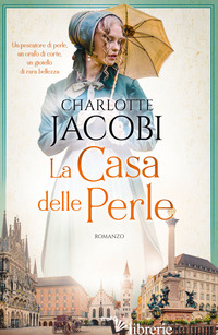 CASA DELLE PERLE (LA) - JACOBI CHARLOTTE