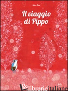 VIAGGIO DI PIPPO (IL) - TONE SATOE; MAI V. (CUR.)