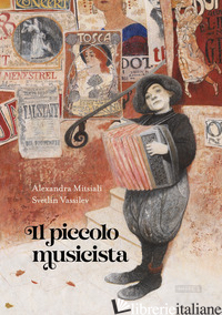 PICCOLO MUSICISTA. EDIZ. A COLORI (IL) - MITSIALI ALEXANDRA; MAI V. (CUR.)