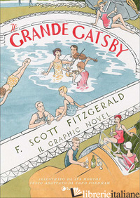 GRANDE GATSBY. IL GRAPHIC NOVEL (IL) - FITZGERALD FRANCIS SCOTT; FORDHAM FRED