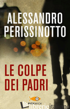 COLPE DEI PADRI (LE) - PERISSINOTTO ALESSANDRO
