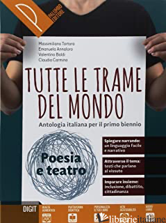 TUTTE LE TRAME DEL MONDO. POESIA E TEATRO. ANTOLOGIA ITALIANA PER IL PRIMO BIENN - TORTORA M.; ANNALORO E.; BALDI VALENTINO; CARMINA C.