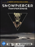SNOWPIERCER. TRANSPERCENEIGE. VOL. 2/2: TERMINUS. LA CONCLUSIONE - ROCHETTE JEAN-MARC; BOCQUET OLIVIER