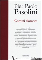 COMIZI D'AMORE - PASOLINI PIER PAOLO; CHIARCOSSI G. (CUR.); D'AGOSTINI M. (CUR.)