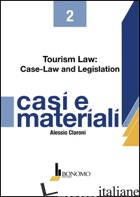 TOURISM LAW. CASE LAW AND LEGISLATION - CLARONI ALESSIO