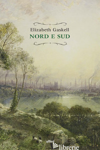 NORD E SUD - GASKELL ELIZABETH