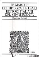 MARCHE DEI TIPOGRAFI E DEGLI EDITORI ITALIANI DEL CINQUECENTO. REPERTORIO DI FIG - ZAPPELLA GIUSEPPINA