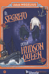 SEGRETO DELLA HUDSON QUEEN (IL) - WEGELIUS JAKOB