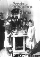 STORIA FOTOGRAFICA DI ROMA 1900-1918. DALLA BELLE EPOQUE ALLA GRANDE GUERRA. EDI - BOLLA L. (CUR.); LAMBIASE S. (CUR.)