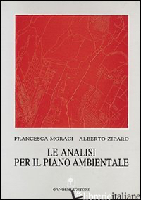 ANALISI PER IL PIANO AMBIENTALE (LE) - MORACI FRANCESCA; ZIPARO ALBERTO
