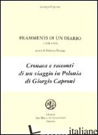 FRAMMENTI DI UN DIARIO (1948-1948) - CAPRONI GIORGIO; NICOLAO F. (CUR.)