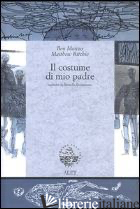 COSTUME DI MIO PADRE. EDIZ. ITALIANA E INGLESE (IL) - MARCUS BEN; RITCHIE MATTHEW