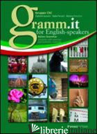 GRAMM.IT FOR ENGLISH-SPEAKERS. LIVELLO A1-C1 - GRUPPO CSC (CUR.)