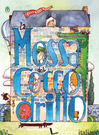MOSSA DEL COCCODRILLO (LA) - APPEL FEDERICO