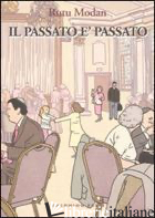 PASSATO E' PASSATO (IL) - MODAN RUTU