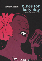 BLUES FOR LADY DAY - PARISI PAOLO