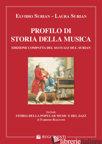 PROFILO DI STORIA DELLA MUSICA. EDIZ. COMPATTA - SURIAN ELVIDIO; SURIAN LAURA