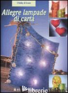 ALLEGRE LAMPADE DI CARTA - AA.VV.