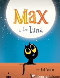 MAX E LA LUNA - VERE ED