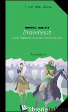 BRAVEHEART - WALLACE RANDALL