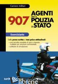 NOVECENTOSETTE AGENTI DELLA POLIZIA DI STATO. ESERCIZIARIO - A.A.V.V.