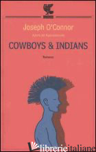 COWBOYS & INDIANS - O'CONNOR JOSEPH