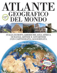 ATLANTE GEOGRAFICO DEL MONDO. REVISIONE 2023. CONSIGLIATO PER LA SCUOLA - 