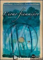 UOMO FIAMMIFERO. CON DVD-ROM (L') - 