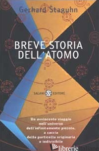 BREVE STORIA DELL'ATOMO - STAGUHN GERHARD