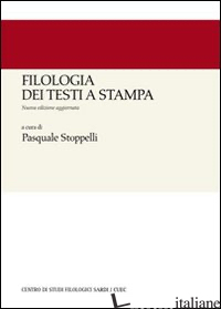 FILOLOGIA DEI TESTI A STAMPA - STOPPELLI P. (CUR.)