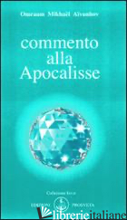 COMMENTO ALLA APOCALISSE - AIVANHOV OMRAAM MIKHAEL; BELLOCCHIO E. (CUR.)