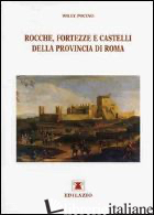 ROCCHE, FORTEZZE E CASTELLI DELLA PROVINCIA DI ROMA - POCINO WILLY
