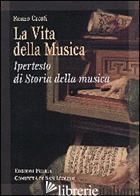 VITA DELLA MUSICA. IPERTESTO DI STORIA DELLA MUSICA (LA) - CRESTI RENZO