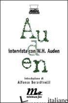 INTERVISTA CON W. H. AUDEN - NEWMAN MICHAEL
