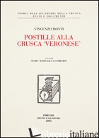 POSTILLE ALLA CRUSCA «VERONESE» - MONTI VINCENZO; LOMBARDI M. M. (CUR.)