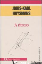 A RITROSO - HUYSMANS JORIS-KARL