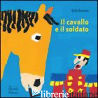 CAVALLO E IL SOLDATO (IL) - TESSARO GEK